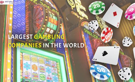 Largest Gambling Companies in the World .